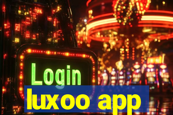 luxoo app