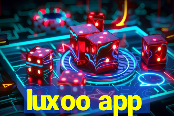 luxoo app