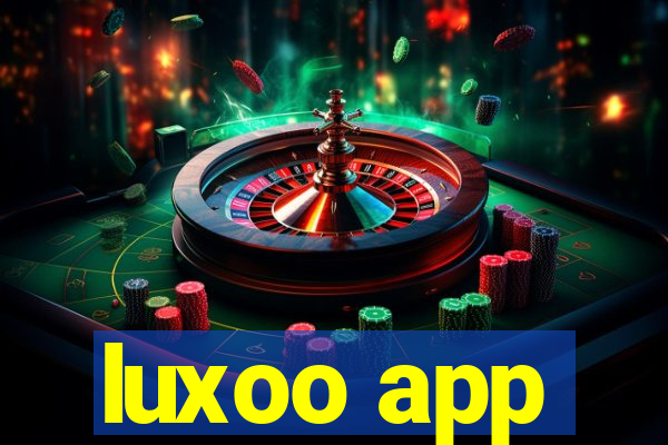 luxoo app