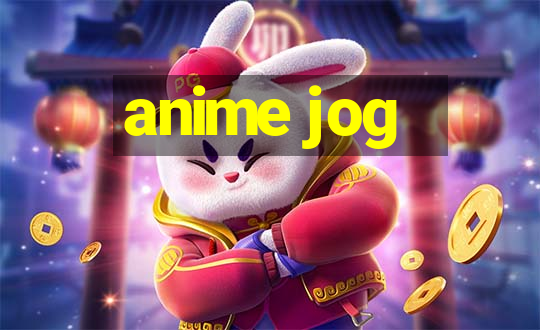 anime jog