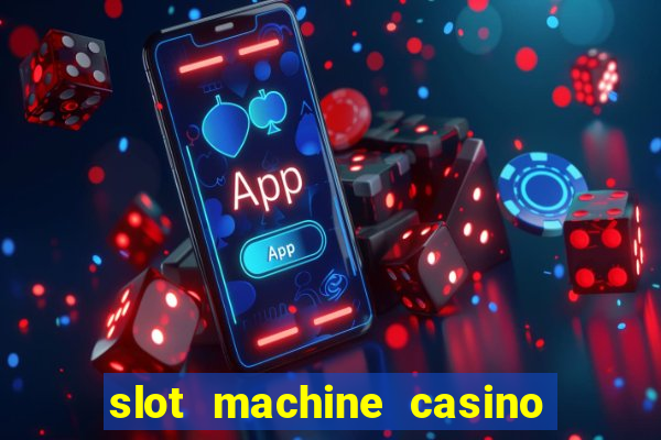 slot machine casino near me