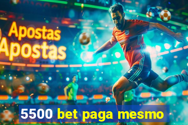 5500 bet paga mesmo