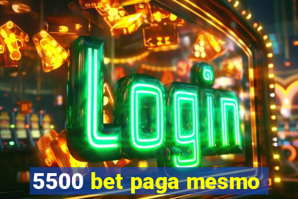 5500 bet paga mesmo