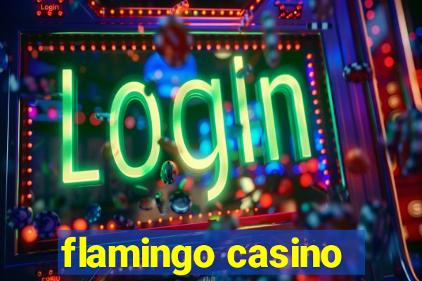 flamingo casino