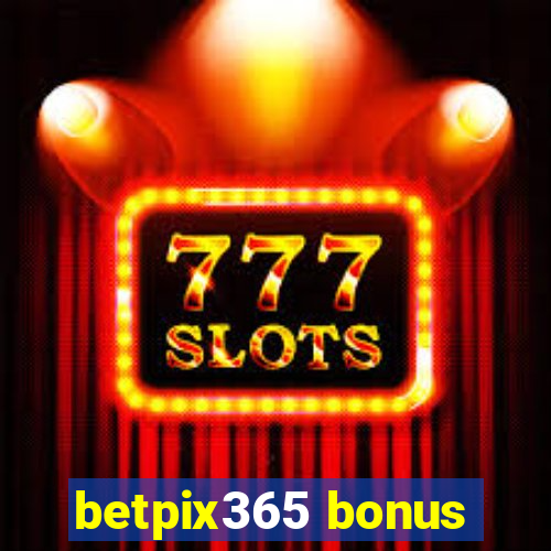 betpix365 bonus