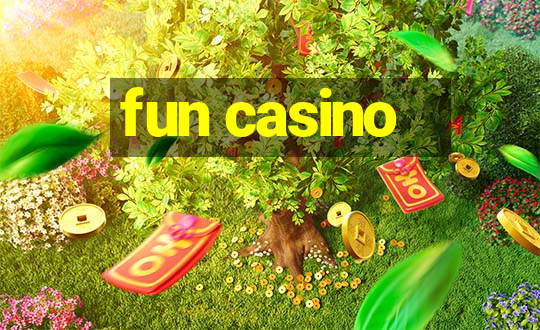 fun casino