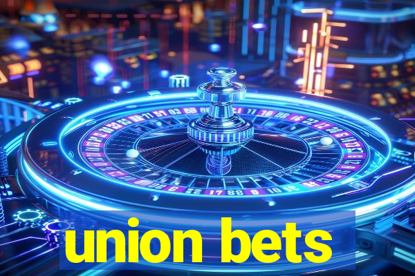 union bets