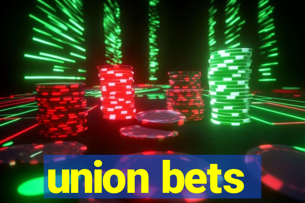 union bets