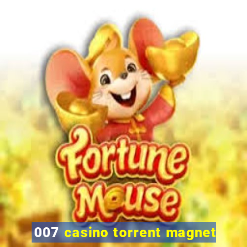 007 casino torrent magnet