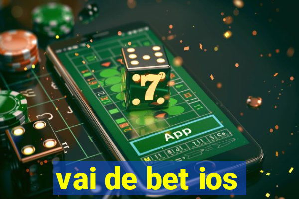 vai de bet ios