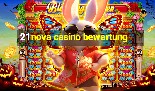 21 nova casino bewertung