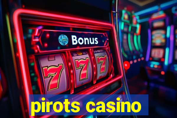 pirots casino