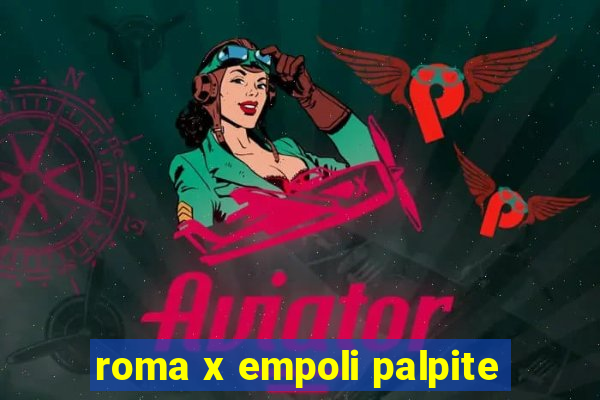 roma x empoli palpite