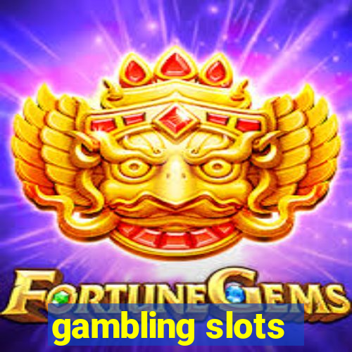 gambling slots