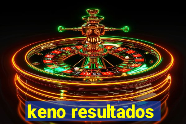 keno resultados