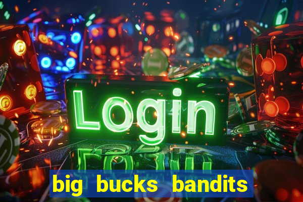 big bucks bandits megaways casino slot