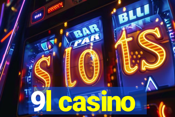 9l casino