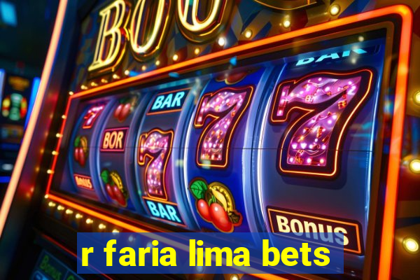 r faria lima bets