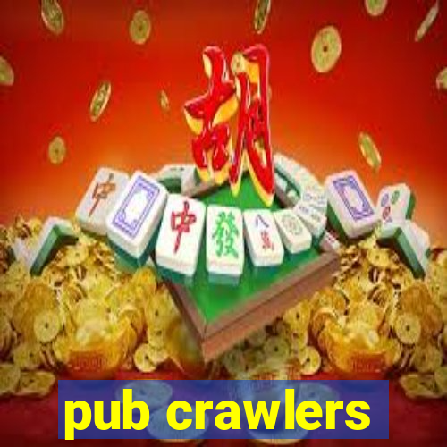 pub crawlers