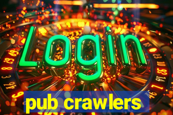 pub crawlers