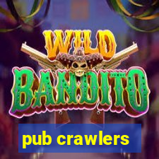 pub crawlers