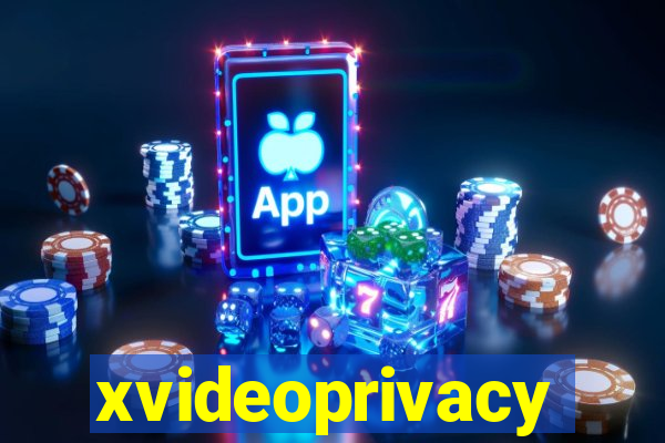 xvideoprivacy