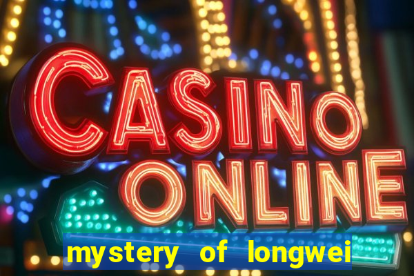 mystery of longwei slot gratis