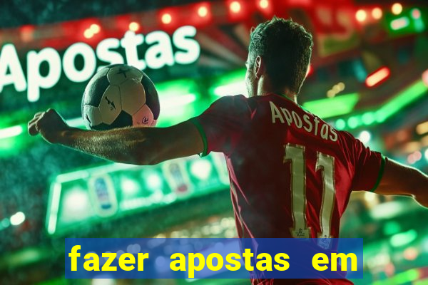 fazer apostas em jogos de futebol