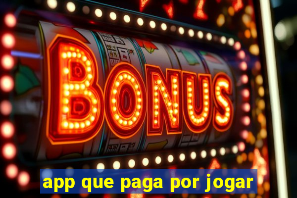 app que paga por jogar