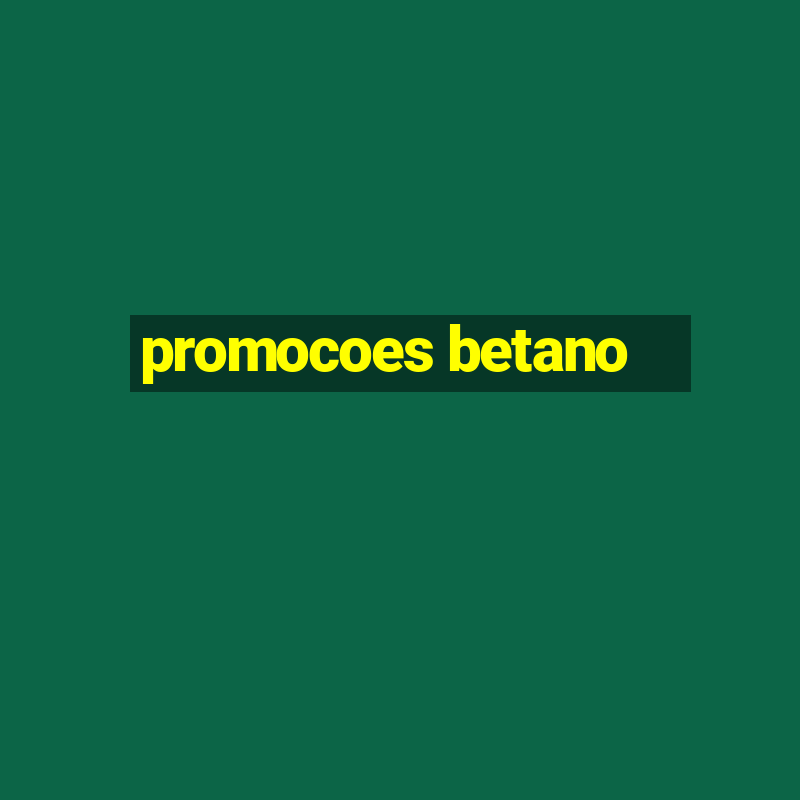 promocoes betano