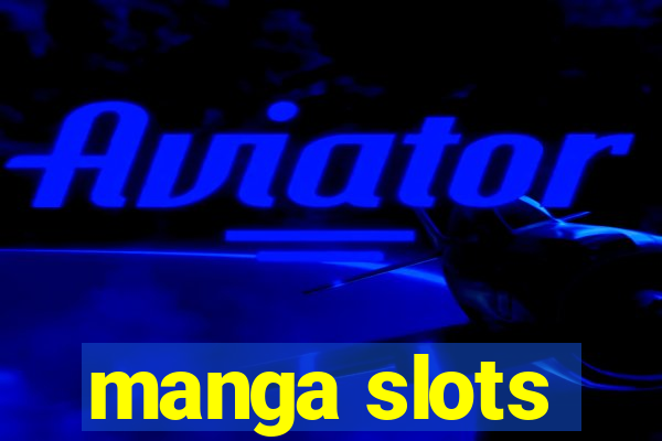 manga slots