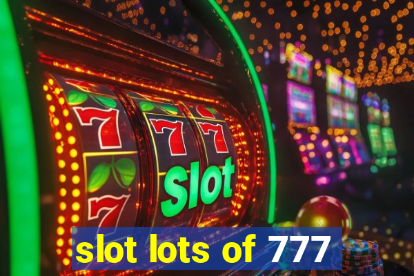 slot lots of 777