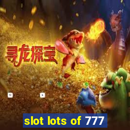 slot lots of 777