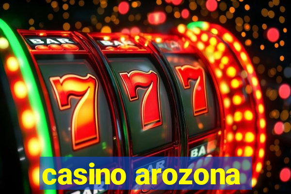 casino arozona