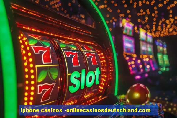 iphone casinos -onlinecasinosdeutschland.com