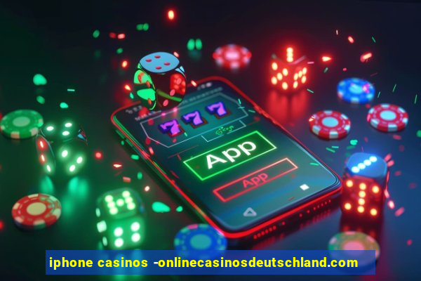 iphone casinos -onlinecasinosdeutschland.com