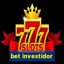 bet investidor