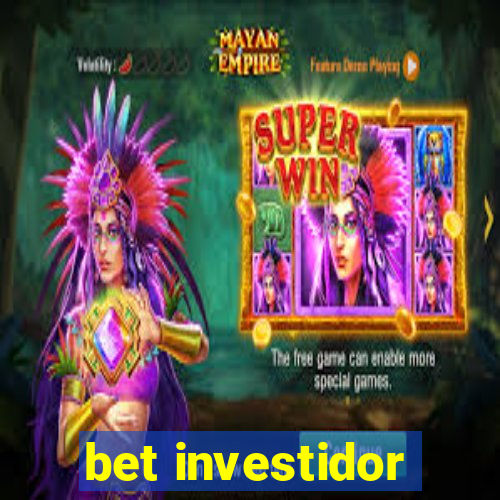 bet investidor