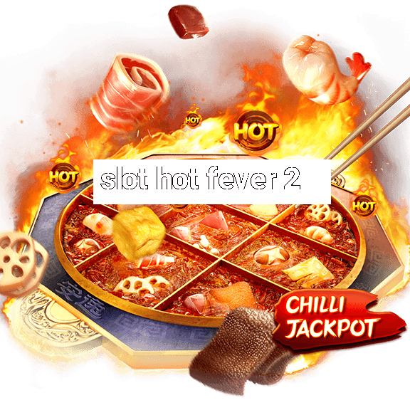 slot hot fever 2