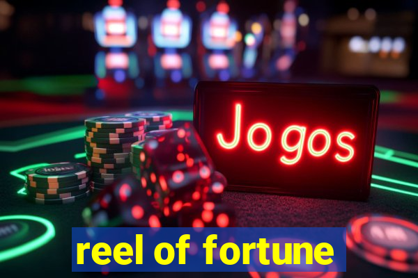 reel of fortune