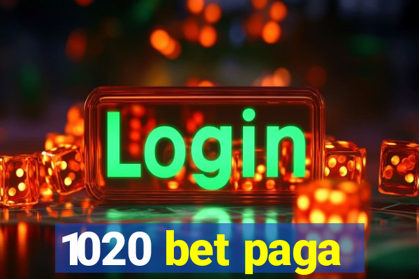 1020 bet paga