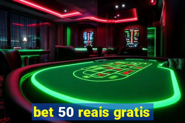 bet 50 reais gratis