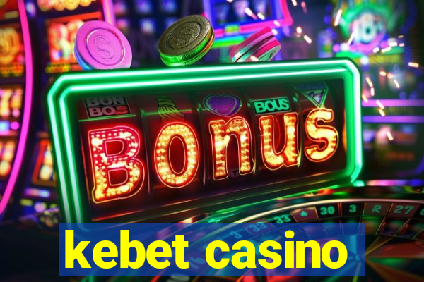 kebet casino