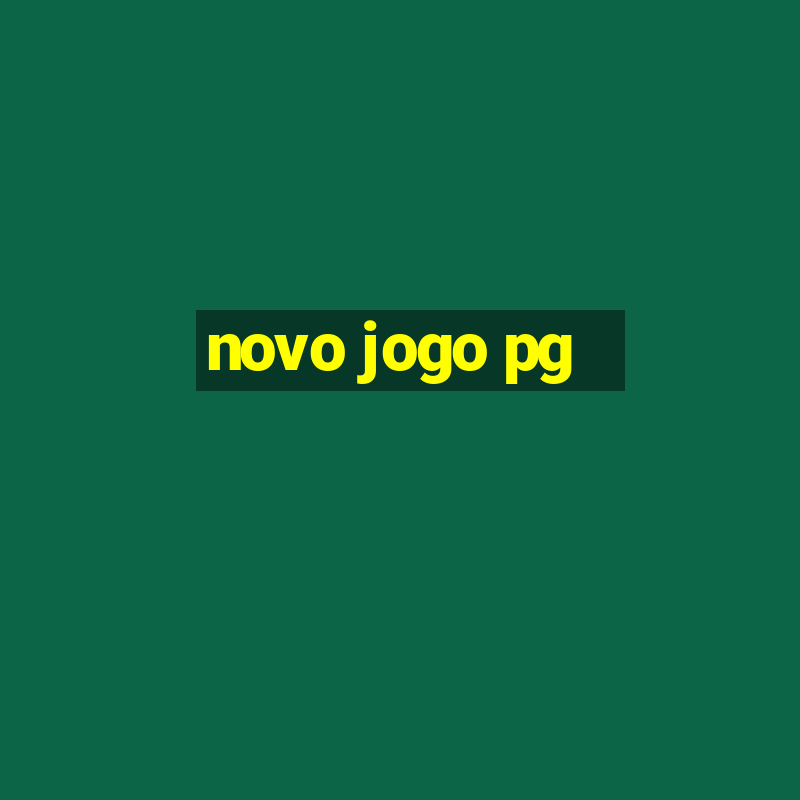 novo jogo pg