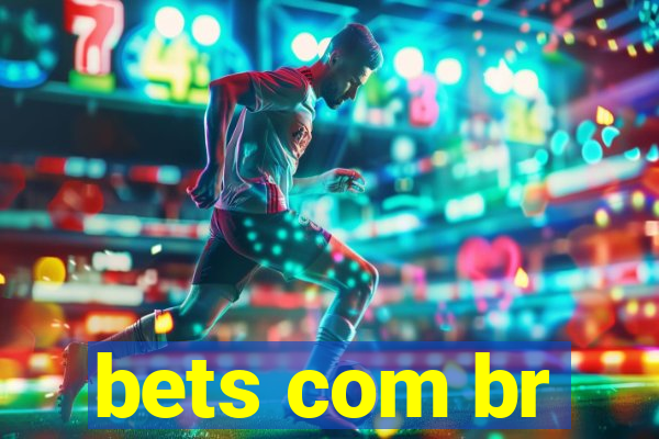 bets com br