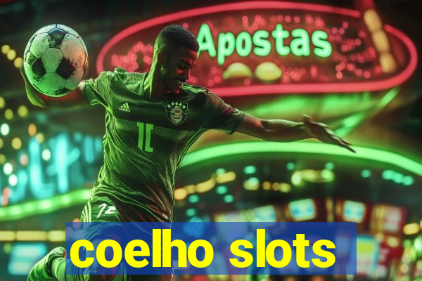 coelho slots