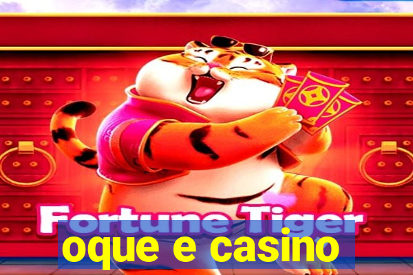 oque e casino