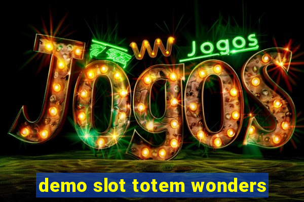 demo slot totem wonders