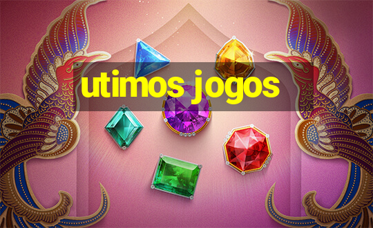 utimos jogos