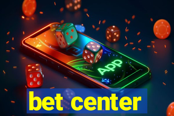 bet center